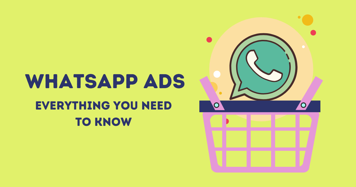 Whatsapp Ads Everything You Need To Know About It