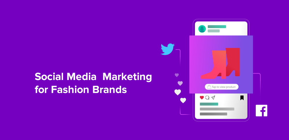 Social Media Strategy for Fashion Brands in 2022