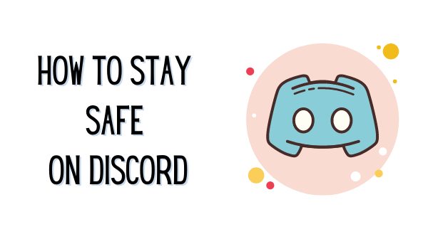 Cómo mantenerse seguro en Discord.png Cómo mantenerse seguro en Discord.png