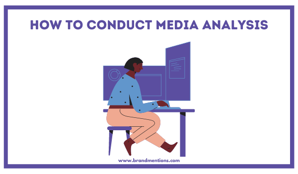 How to Conduct Media Analysis