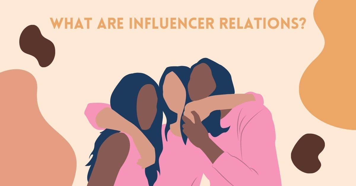 What are Influencer relations