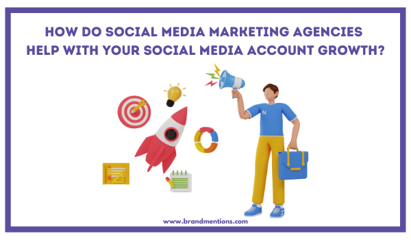How do Social Media Marketing Agencies Help with Your Social Media Account Growth.png