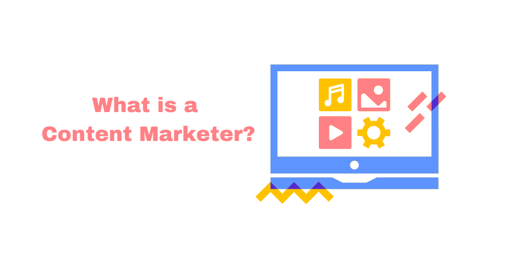 What is a Content Marketer.png
