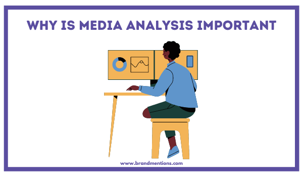 Why is Media Analysis Important