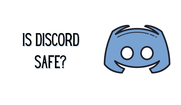 Is Discord Safe?