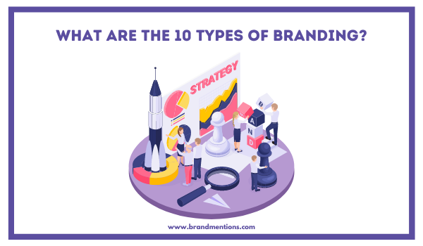 What Are the 10 Types of Branding.png