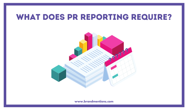 What does PR Reporting Require.png