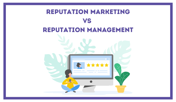 reputation marketing vs reputation management.png