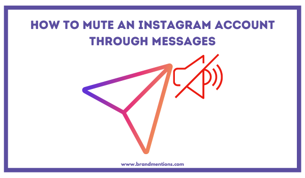 How to Mute Someone on Instagram - BrandMentions Wiki